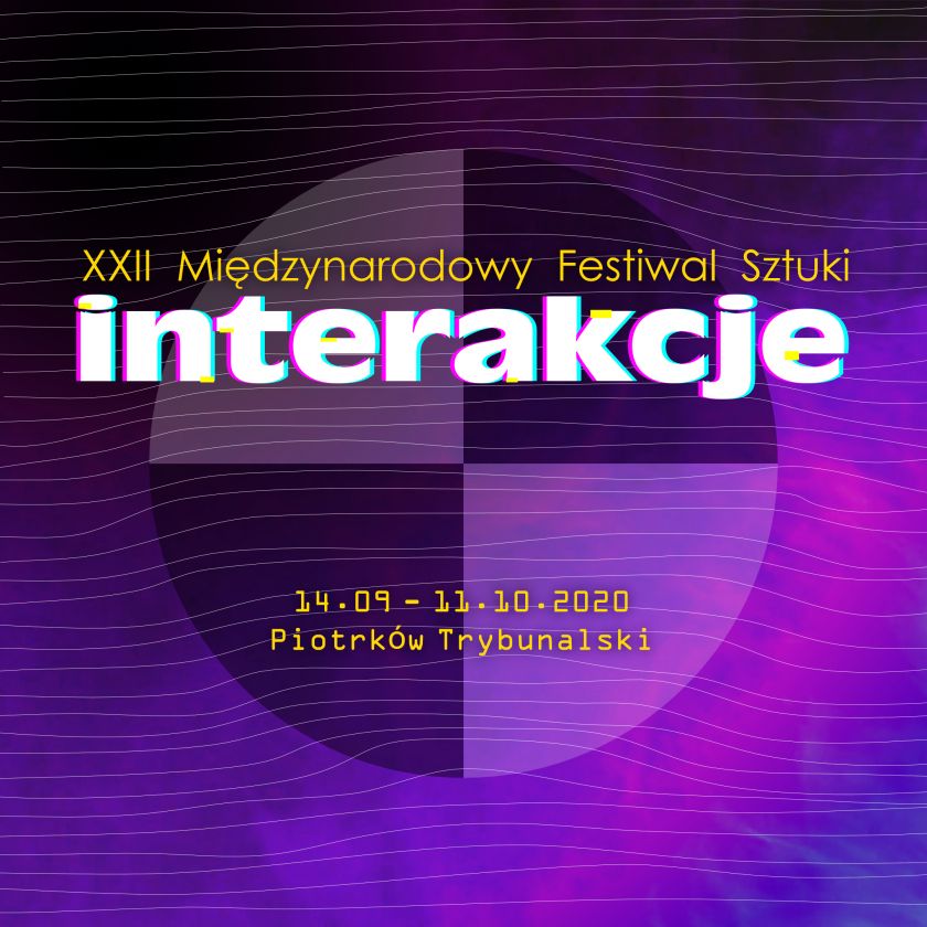 XXII Międzynarodowy Festiwal Sztuki ,,Interakcje”