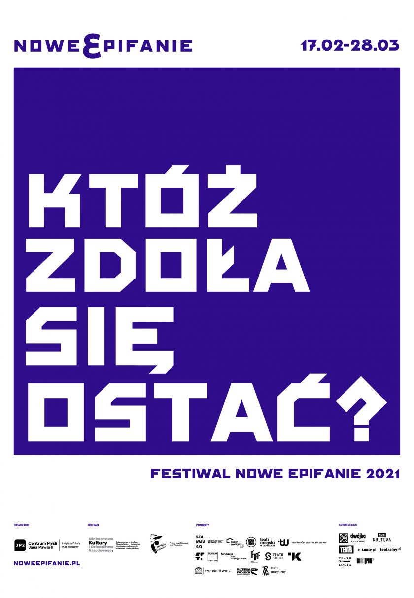 Festiwal Nowe Epifanie 2021 / 17 lutego – 28 marca