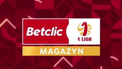 Magazyn Betclic 1 Ligi po 1. kolejce, część 1. (21.07.2025)