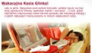 Wakacyjna Kasia Glinka!