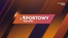 Sportowy wieczór transmisja na żywo 11.09.2022