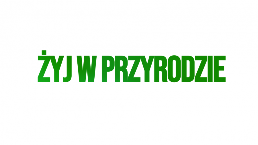 Żyj w przyrodzie