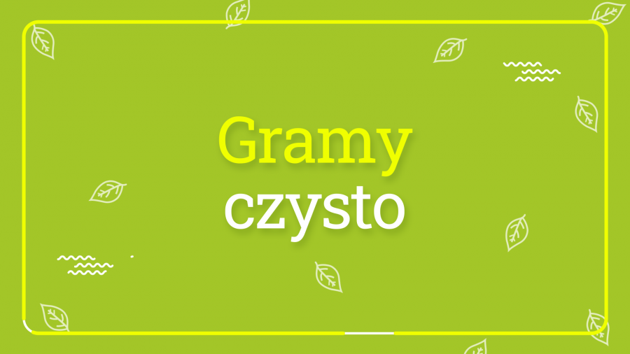 Gramy czysto