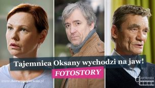 Tajemnica Oksany wychodzi na jaw!