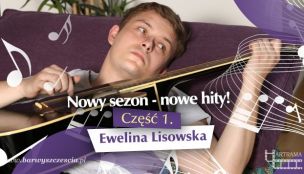 Nowy sezon, nowe hity! Część 1. Ewelina Lisowska