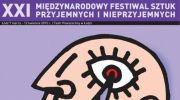 xxi-miedzynarodowy-festiwal-sztuk-przyjemnych-i-nieprzyjemnych