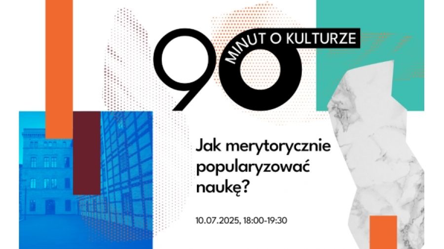 90 minut o kulturze #4: Jak merytorycznie popularyzować naukę?