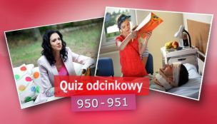 Quiz odcinkowy 950 - 951