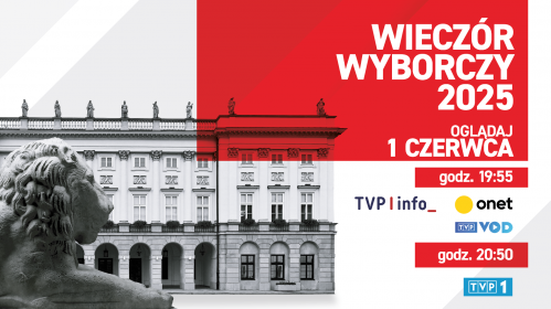 Wybory prezydenckie 2025. Grafika reklamująca „Wieczór wyborczy Telewizji Polskiej i Onetu”. Na plakacie widać datę i godzinę programu. W tle Pałac Prezydencki Warszawie i pomnik Lwa.