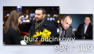 Quiz odcinkowy 908 - 909