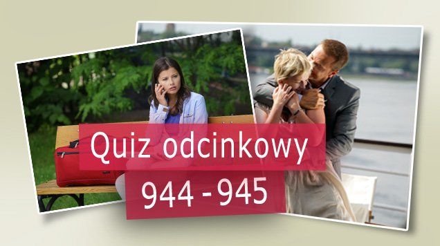 Quiz odcinkowy 944 - 945