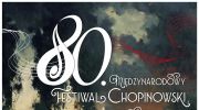 80-miedzynarodowy-festiwal-chopinowski