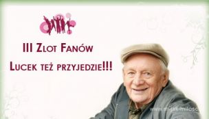 III Zlot Fanów: Lucek też przyjedzie!!!
